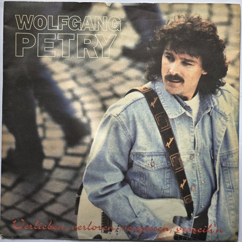Wolfgang Petry - Verlieben, verloren, vergessen, verzeih'n