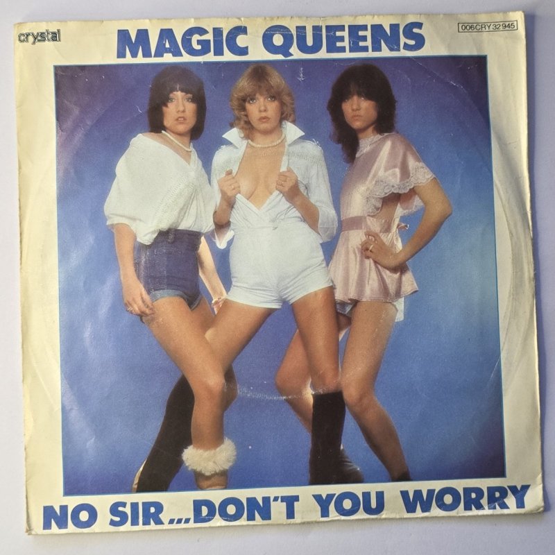 Magic Queens - No Sir ... Don't You Worry