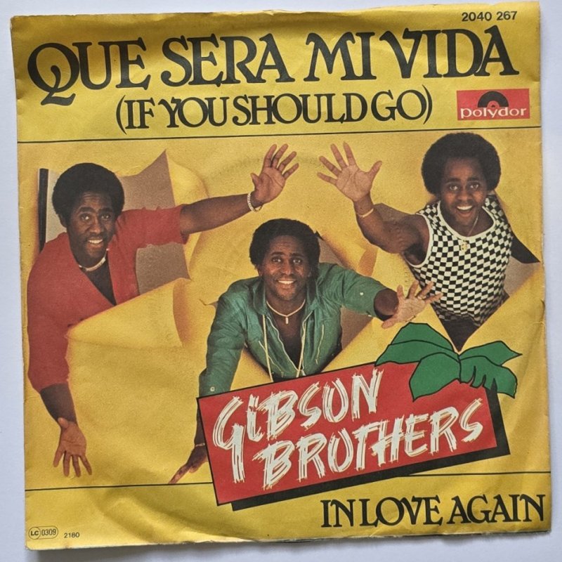 Gibson Brothers - Que Sera Mi Vida (If You Should Go)