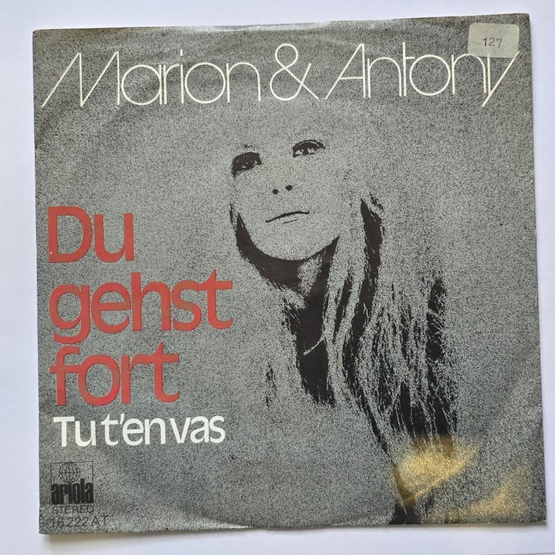 Marion & Antony / Marion Maerz - Du gehst fort (Tu t'en vas)