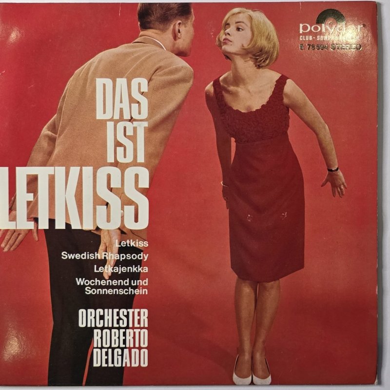 Orchester Roberto Delgado - Das ist Letkiss