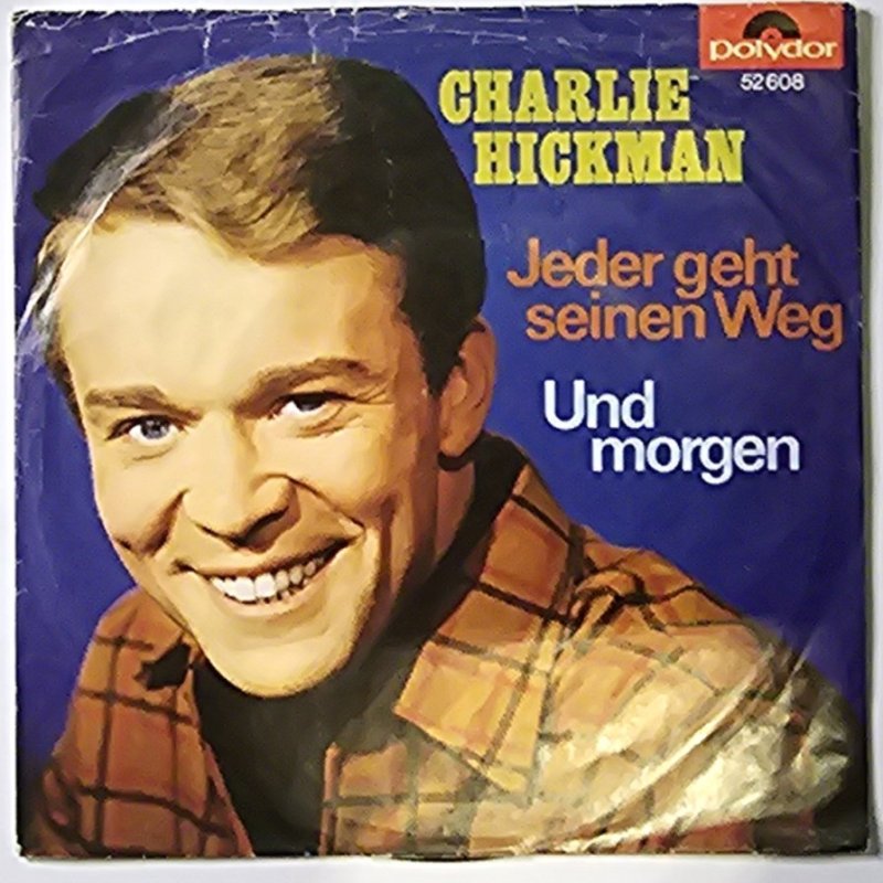Charlie Hickman - Jeder geht seinen Weg