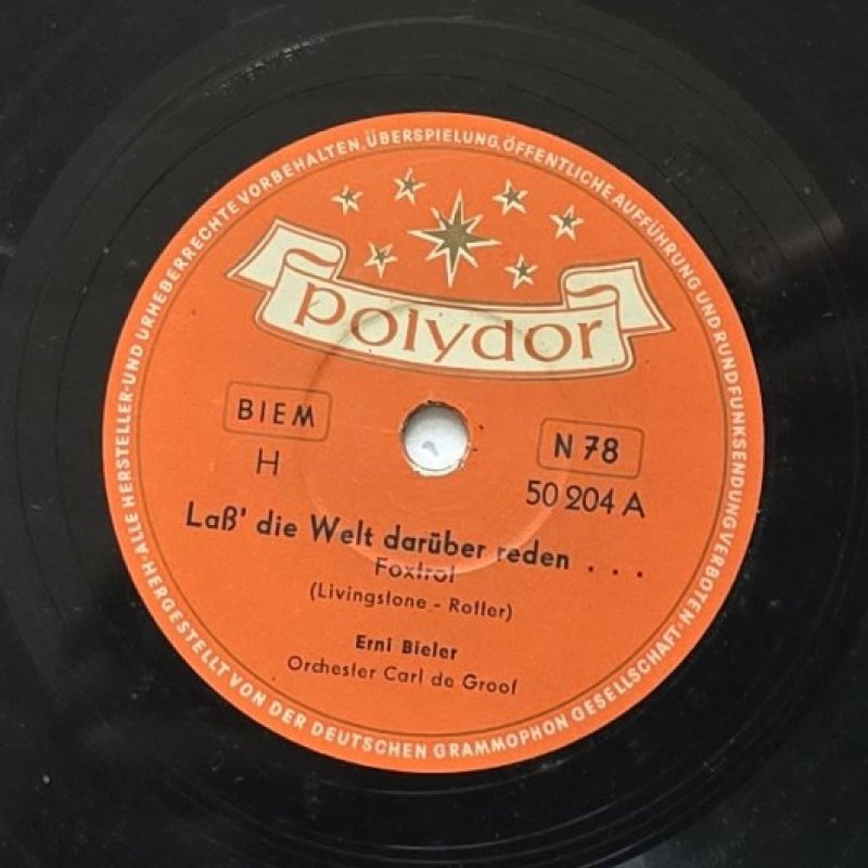 Erni Bieler, Orchester Carl de Groof - La� die Welt dar�ber reden ...