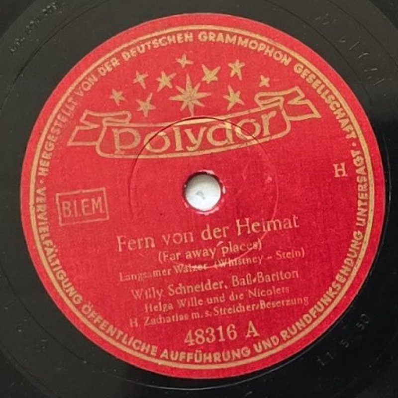 Willy Schneider, Ba�-Bariton; Helga Wille und die Nicolets; H. Zacharias m. Streichorchester - Fern von der Heimat