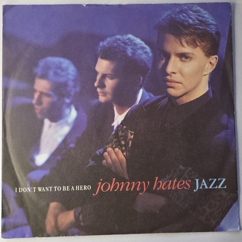 Johnny Hates Jazz - I Don't Want To Be A Hero