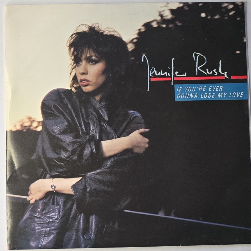 Jennifer Rush - If You're Ever Gonna Lose My Love