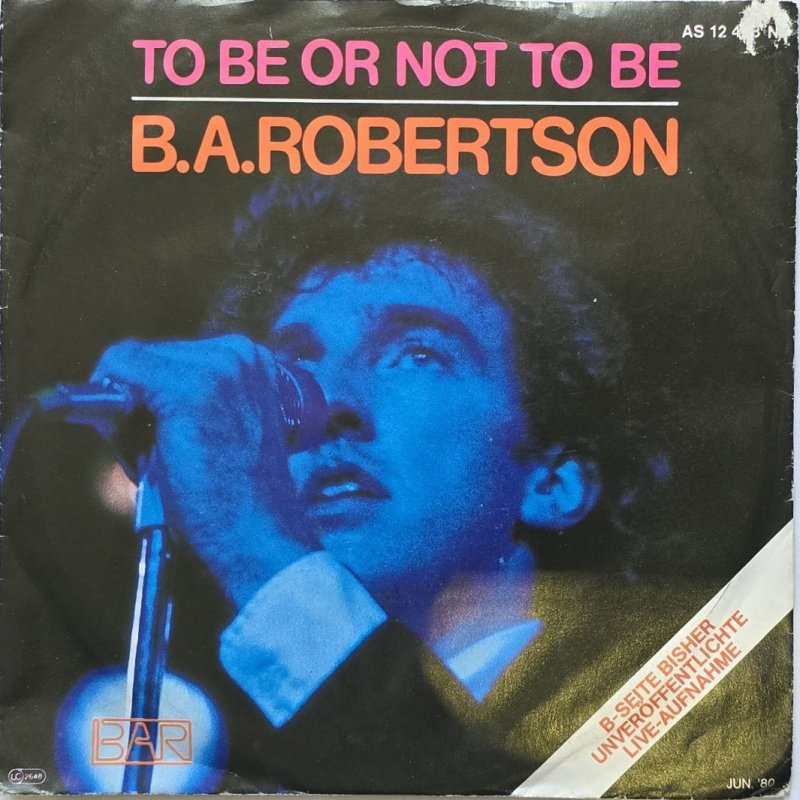 B. A. Robertson - To Be Or Not To Be